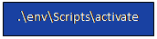 Zone de Texte: .\env\Scripts\activate